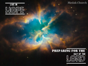 Live in Hope while Preparing for the Day of the Lord